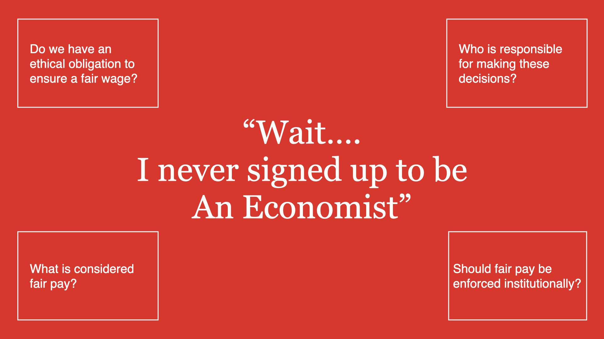 Wait... I never signed up to be an economist